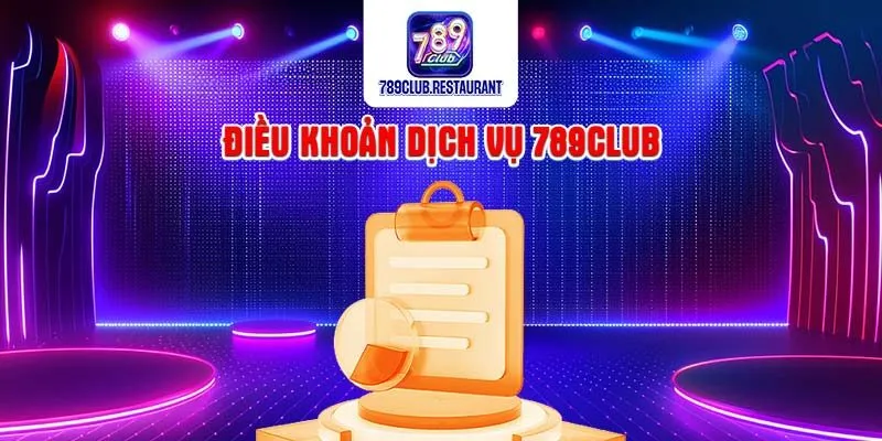 Giới thiệu về Điều Khoản Dịch Vụ - 789club