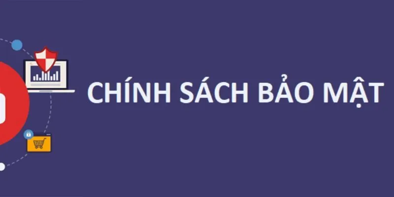 Chính sách bảo mật mang lại nhiều thứ